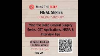 Mind the Bleep General Surgery Series: CST Applications, MSRA & Interview Tips