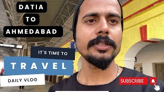 Travel Vlog || Datia to Ahmedabad || By Train