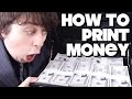 How To Print Money!! How To Print Money!!