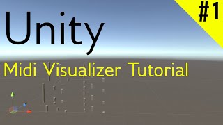 Unity Midi Visualizer Tutorial #1