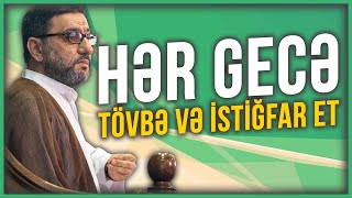 Hacı Şahin - Hər gecə tövbə və istiğfar et