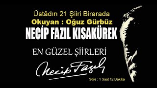 ÜSTAD NECİP FAZIL'IN EN SEVİLEN ŞİİRLERİ - 21 ŞİİR BİRARADA