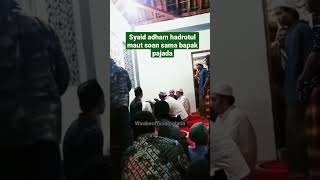 PAJADA]SYAID ADHAM HADROTUL MAUT MURID DARI SYAID UMAR BIN HAFIDZ SOWAN BAPAK PAJADA#SHORTS#REELS