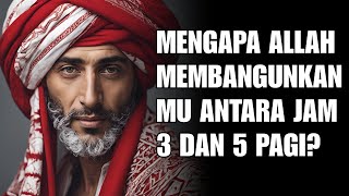 JIWA TERPILIH ✨ MENGAPA ALLAH MEMBANGUNKANMU ANTARA JAM 3 DAN 5 PAGI?