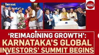 ‘Reimagining Growth’: Karnataka’s Global Investors’ Summit Begins | @newsfirstprime