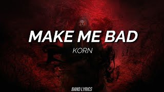 Korn - Make me bad [Sub español + Lyrics]