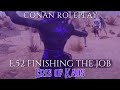 Eris of Kaos E52 Finishing The Job - Conan Roleplay Dreamborn