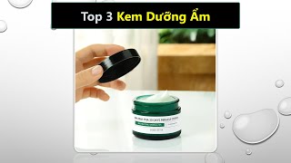 Top 3 kem dưỡng ẩm cho da dầu mụn được yêu thích nhất hiện nay