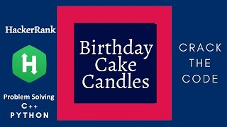 Practice Problem #5: Birthday Cake Candles | C++ & Python Solution | HackerRank Solution