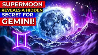 Supermoon is Coming! What Gemini Needs to Know Urgently!