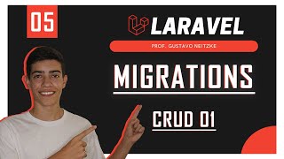 LARAVEL - 05 | Como trabalhar com MIGRATIONS | Crud #01