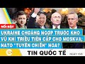 Tin Quốc tế 15/9 | Ukraine choáng trước kho vũ khí Triều Tiên cấp cho Moskva; NATO tuyên chiến Nga?