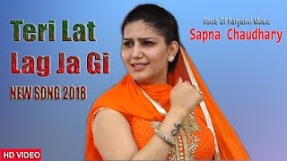 Teri Lat Lag Ja Gi | Sapna Chaudhary| New Haryanvi Song 2018 | Voice of Haryanvi Music