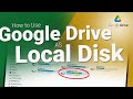 How to Use Google Drive as a Local Disk Drive in your Computer | Google Drive Download