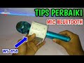 TIPS PERBAIKI MIC BLUETOOTH WS-858 TIDAK BISA DICAS/ CHARGING