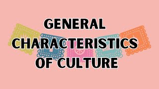 Understanding Culture: Key Characteristics and Traits