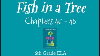 Fish in a Tree: Chapter 46-48 Read Aloud