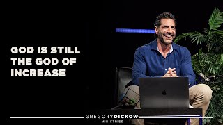 God is Still the God of Increase | Pastor Gregory Dickow