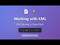 XML Parsing in PowerShell - Complete Guide for Beginners | PowerShell Data Formats