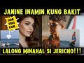 JANINE GUTIERREZ INAMIN KUNG BAKIT NIYA MINAHAL SI JERICHO ROSALES