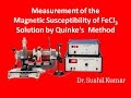 apniPhysics|Measurement of the Magnetic Susceptibility of FeCl3 Solution by Quinke's Method apniPhysics|Measurement of the Magnetic Susceptibility of FeCl3 Solution by Quinke's Method