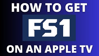 How to Get FS1 on a Apple TV