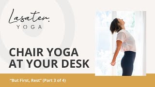 Chair Yoga at Your Desk (But First, Rest)