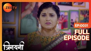 Thilottama ने Vishal के सामने किया बेहोश होने का नाटक  | Trinayini Hindi | Full Ep. 31 | ZEE TV