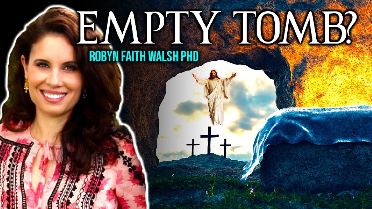 Jesus Empty Tomb Is Not History | Robyn Faith Walsh PhD - YouTube