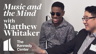 Music and the Mind with Piano Prodigy Matthew Whitaker