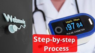 Step-by-step process to use a Pulse Oximeter