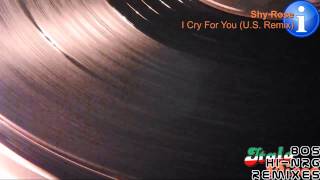 Shy Rose - I Cry For You (U.S. Remix) [HD, HQ]