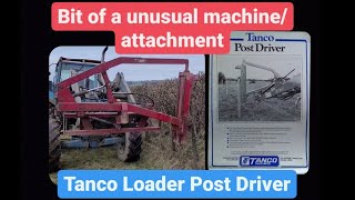 Tanco loader mounted post knocker / post driver , converted to euro 8 , how works and working at end