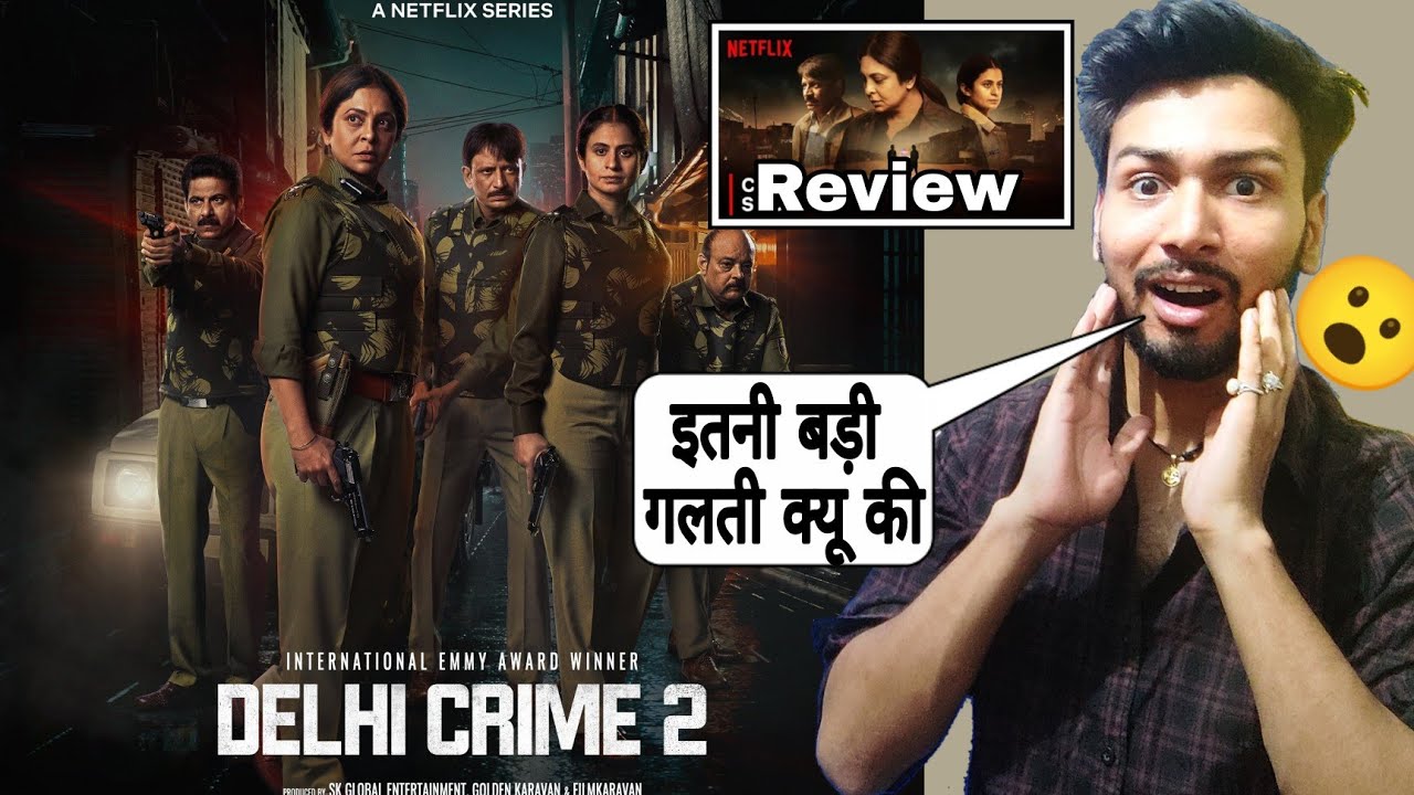 Delhi Crime Season 2 Review | Delhi Crime Web Series Season 2 All ...