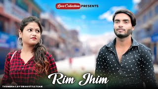 Rim Jhim Song | Jubin Nautiyal | Heart Touching Love Story | Kunaal Verma | Love Collection
