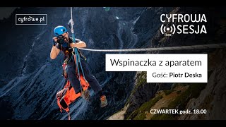 Cyfrowa Sesja vol 61 - Wspinaczka z aparatem