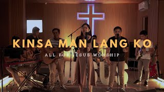 Kinsa Man Lang Ko (Official Music Video) - All For Jesus Worship