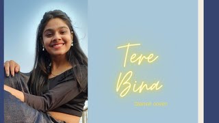||Tere Bina|| Dance cover ||