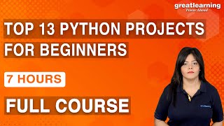 Top 13 Python Projects for Beginners | Python Project Examples | Python Tutorial | Great Learning