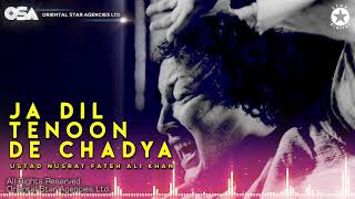 Ja Dil Tenoon De Chadya | Nusrat Fateh Ali Khan | complete full version | OSA Worldwide