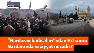 “Nardaran hadisələri”ndən 9 il sonra: Qayda-qanunu ilə fərqlənən kənd indi necədir? - REPORTAJ