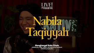 Nabila Taqiyyah - Menghargai Kata Rindu | Live! at Folkative
