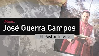 Mons. José Guerra Campos. El Pastor bueno