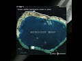 Mischief Reef Time-lapse from 2017-June 17, 2022