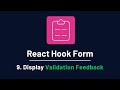 React Hook Form - 9. Display Validation Feedback