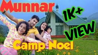 Camp Noel Resort | Munnar Part 2|  Serene beauty | Refreshing | Relaxing | Close to Nature | OLBL