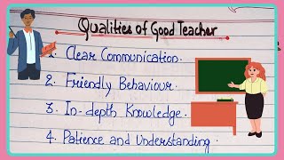 Qualities Of A Good Teacher/15 Qualities Of A Good Teacher In English/Good Teacher Qualities