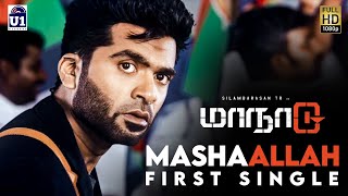 Mashaallah First Single | Simbu, SJ Surya, Venkat Prabhu, Yuvan, Maanaadu Movie | Release Date