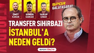 TRANSFER SİHİRBAZI LUIS CAMPOS İSTANBUL'A NEDEN GELDİ? | SPOR GALATASARAY