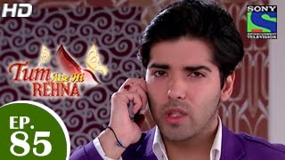 Tum Aise Hi Rehna - तुम ऐसे ही रहना - Episode 85 - 19th March 2015